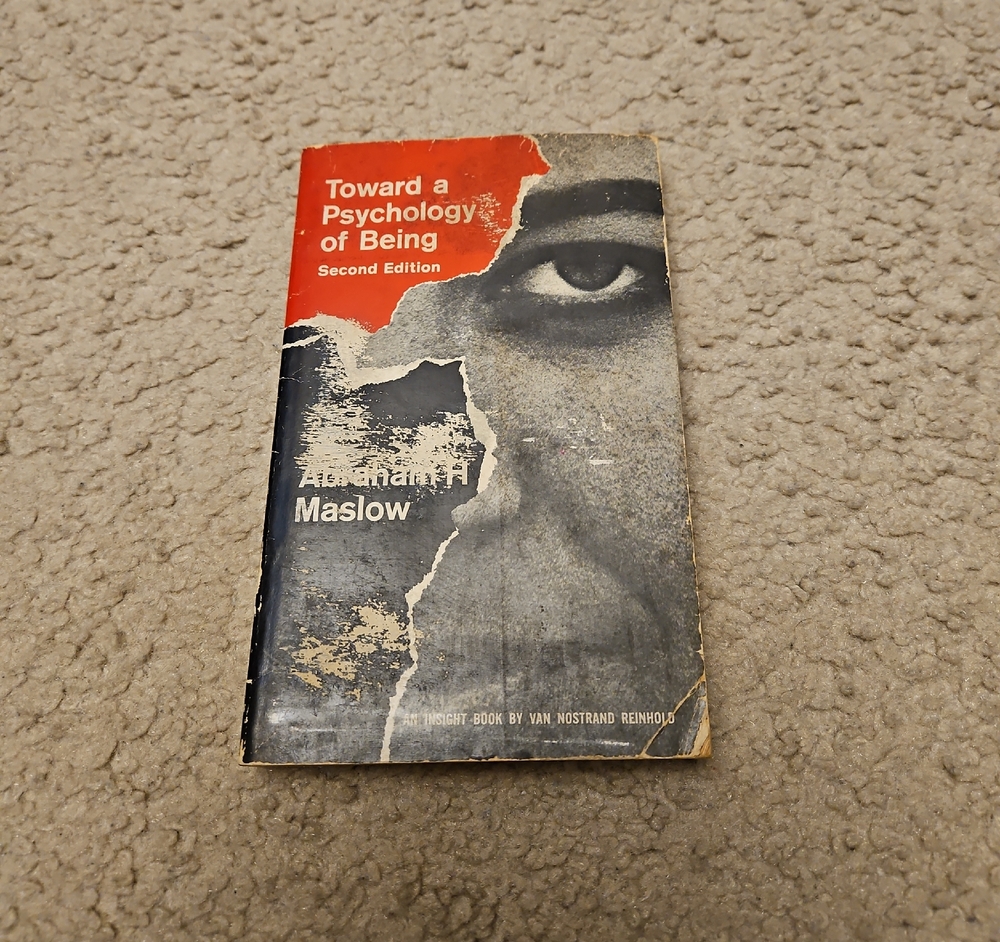 Toward a Psychology of Being by Abraham H Maslow